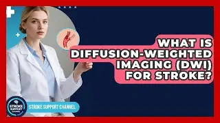 What Is Diffusion-weighted Imaging (DWI) For Stroke? - Stroke Support Channel