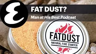 Fat dust and e-sports | Man at His Best Podcast