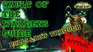 Vault of the Wardens - Mythic + Guide - Pulls and run through!