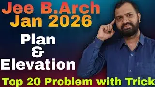 Plan & Elevation | Top 20 Question | Last Min | Jee B.Arch 2026 ( January Attempt )