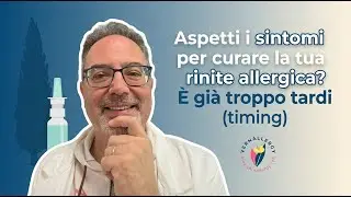 173 - Aspetti i sintomi per curare la tua rinite allergica? E' troppo tardi: parliamo di 