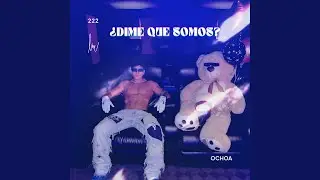 Dime Que Somos