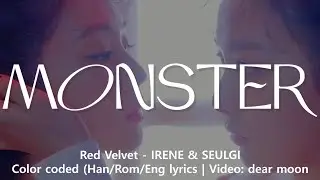 Red Velvet - IRENE & SEULGI - Monster (Color coded Han/Rom/Eng lyrics)