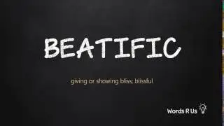 How to Pronounce BEATIFIC in American English