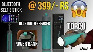 BEST GADGETS UNDER 400 /- RS  - Bluetooth Speaker,Selfie Stick ,Torch Power bank