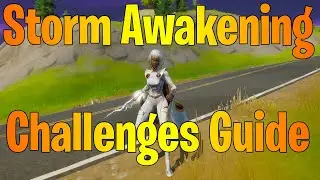 Storm Awakening Challenge Guides in Fortnite!!