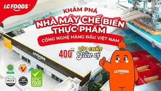 KH&Aacute;M PH&Aacute; NH&Agrave; M&Aacute;Y LC FOODS | C&Ocirc;NG NGHỆ H&Agrave;NG ĐẦU VIỆT NAM