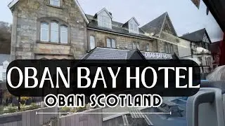 Oban Bay Hotel | Oban Scotland