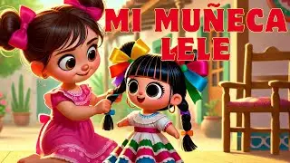 Mi muñeca Lele - Cuento de niños para dormir