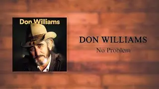 Don Williams - No Problem