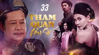 QUAN THAM XẤU SỐ - Tập 33 I Cổ Tích Việt Nam Hay Nhất I Cổ Tích Mới 2025