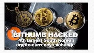South Korean Crypto Exchange Bithumb Hacked