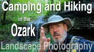Landscape Photography in the Arkansas Ozark National Forest Part 1 of 4