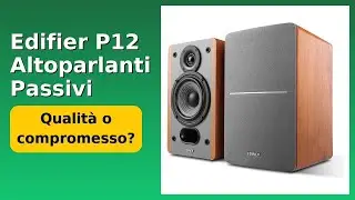 RECENSIONE (2025) : Edifier P12 Altoparlanti Passivi. DETTAGLI ESSENZIALI