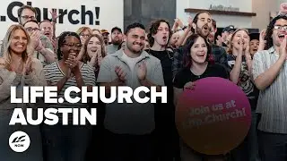 Life.Church Austin Has a New Home!