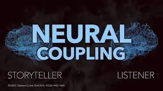 Scientific storytelling phenomenon known as neural coupling