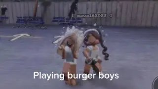Playing burger boys with @Mayaxoxo-n4g