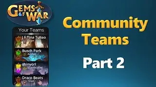 Community Teams Part 2 - Gems of War