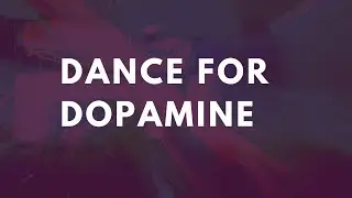 Dopamine in My Blood (Dance Edit) | Movement for Dopamine &ndash; Music