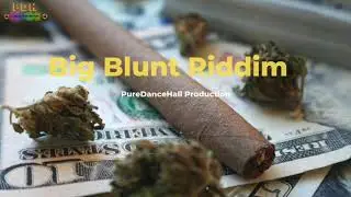 Big Blunt Riddim- New Dancehall Instrumental 2020