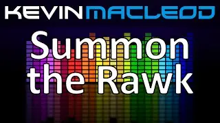 Kevin MacLeod: Summon the Rawk