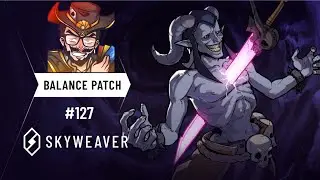 Tudo Sobre o Patch 127 de Skyweaver!! - Part. OffCxrvus