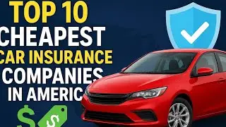 Top 10 Cheapest Car Insurance Companies in America (Real 2025 Rankings!