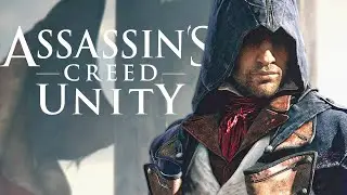 Assassins Creed Unity 9 Years Later... Part 2