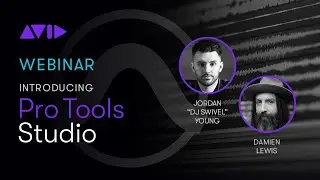 Introducing Pro Tools Studio Featuring DJ Swivel and Damien Lewis