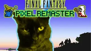 FIRST TIME PLAYING: FINAL FANTASY PIXEL REMASTER