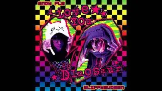 Andy pls x slippymudman - i love you in dinosaur [FULL ALBUM MIX]