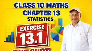 Class 10 Maths Ex 13.1 Chapter 13 | Statistics | One Shot | NCERT Solutions with Easy Method| CBSE 