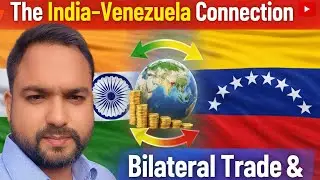 The India-Venezuela Connection: A Deep Dive into Bilateral Trade & Investments