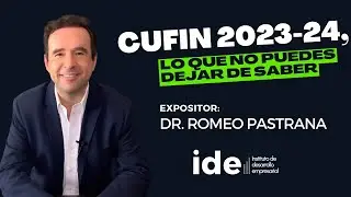 Cufin 2023-24 lo que no puedes dejar de saber - Romeo Pastrana