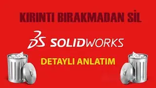 SolidWorks | Programı Tamamen Kaldırma (Detaylı Anlatım)