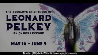 The Absolute Brightness of Leonard Pelkey Promo