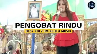 PENGOBAT RINDU VOC DESY KDI OM ALLICA MUSIK