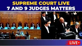 Supreme Court of India LIVE | Seven And Nine Judges Bench- For Directions | Chandrachud