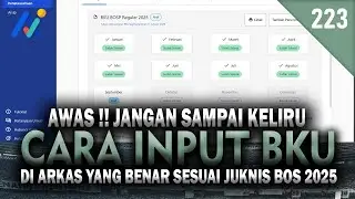 JANGAN SAMPAI KELIRU !! Begini Cara Input BKU ARKAS Yang Benar Sesuai Juknis BOS Terbaru 2025