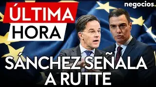 ÚLTIMA HORA | Sánchez contra la OTAN: acusa a Rutte por los datos para calcular el gasto en defensa