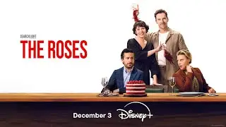 The Roses | Streaming December 3 | Disney+
