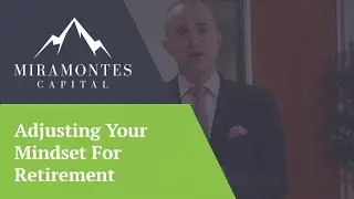 Adjusting Your Mindset For Retirement