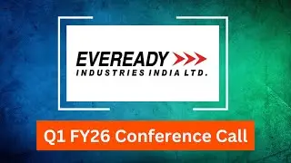 Eveready Industries Q1 FY26 Concall: Sales Steady, Margin Pressure Amid Rising Costs