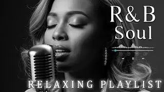 【R&B Soul】Emotional Chill Playlist – Smooth Vocals & Deep Grooves