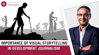 Importance Of Visual Storytelling In Development Journalism | DataBaaz | Govindraj Ethiraj