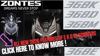 ALL NEW ZONTES 2026 SCOOTER FEATURES FOR 368 E AND K, D, M #ZONTES368E
