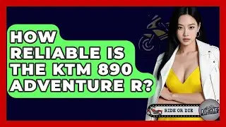 How Reliable Is The KTM 890 Adventure R? - Ride or Die Motorcycles