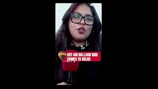 Delhi News | NDTV Takes First Ride Of Delhi&rsquo;s New Hot Air Balloon Experience Amid Pollution Crisis