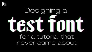 Designing a test font for a tutorial that never came about (FontForge)