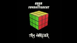 Baba The Fayahstudent - Try Harder (Visualizer)